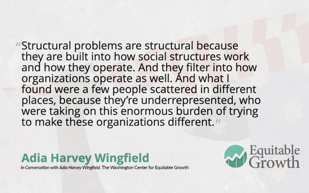 Quote from Adia Harvey Wingfield on structural problems