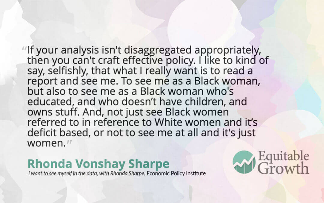 Quote from Rhonda V. Sharpe on seeing Black women disaggregated in data