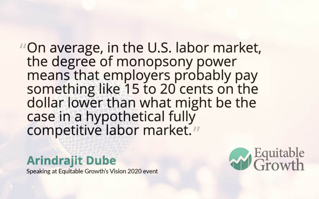 Quote from Arin Dube on monopsony power